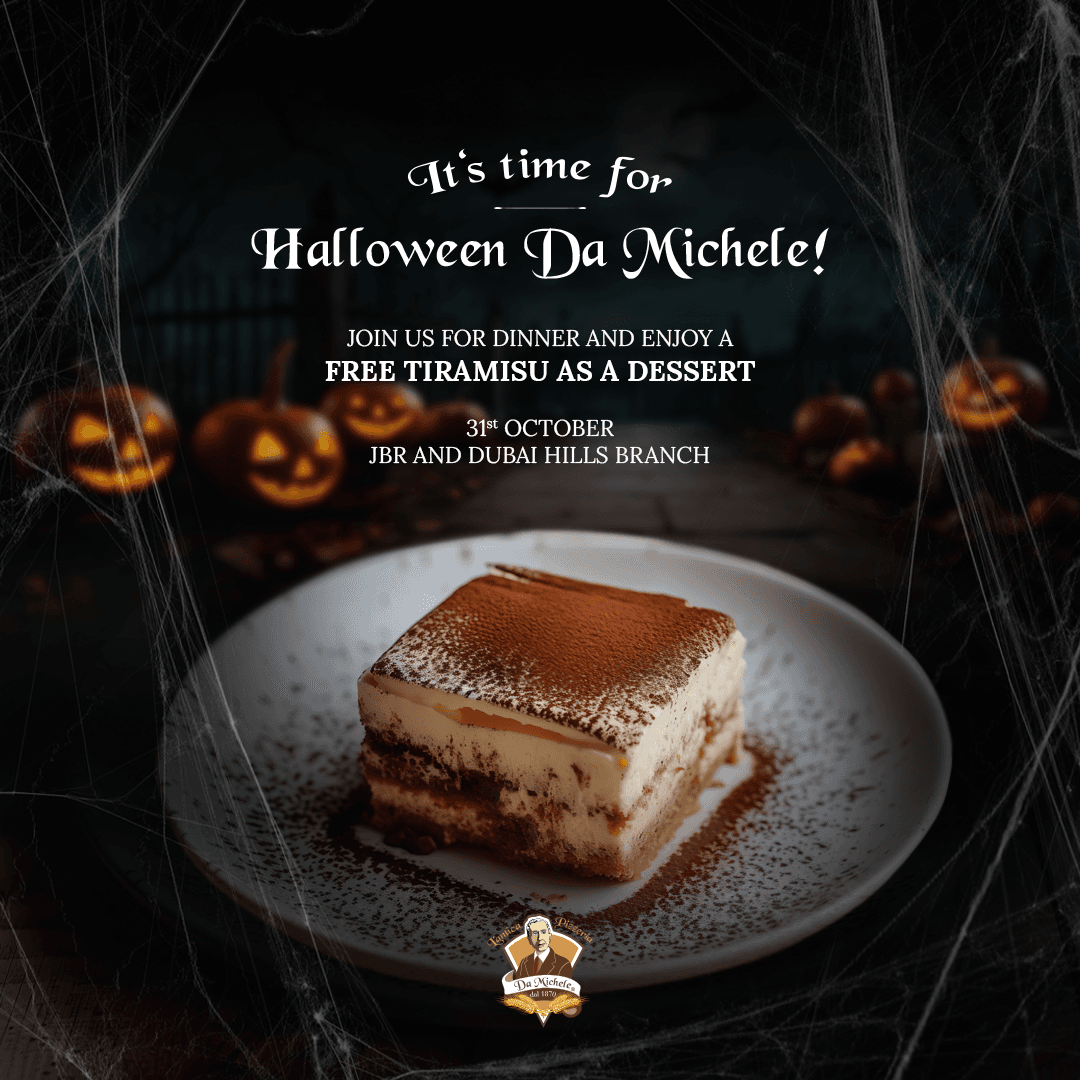 Free Tiramisu As Desset at Halloween L'antica Pizzeria Da Michele - JBR and Dubai Hills Branches